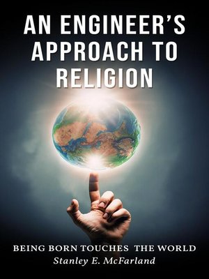 cover image of An Engineer's Approach to Religion